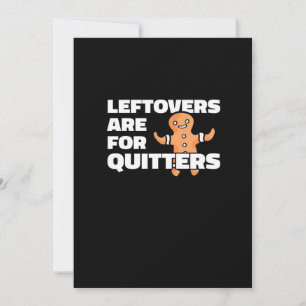 Leftovers Are For Quitters Christmas Cookie Man Es Holiday Card