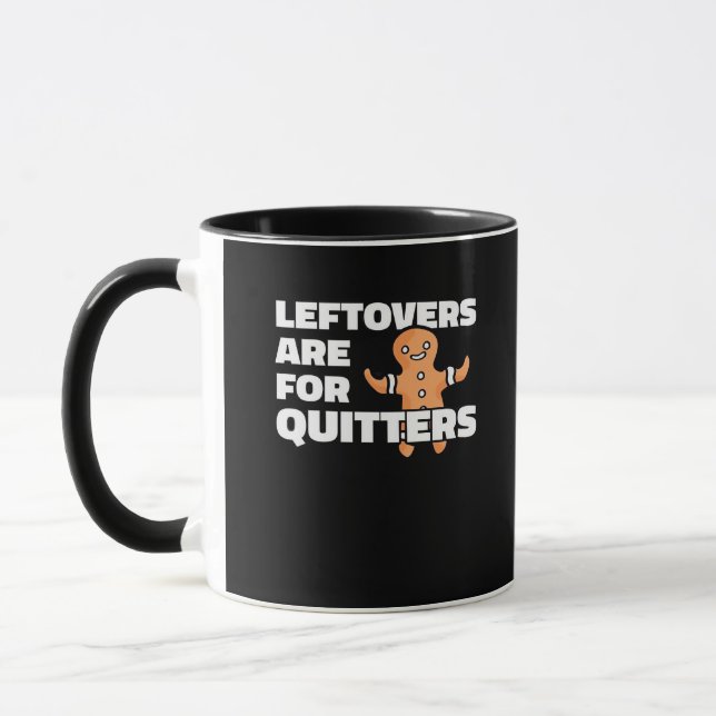 Leftovers Are For Quitters Christmas Cookie Man Es Mug (Left)