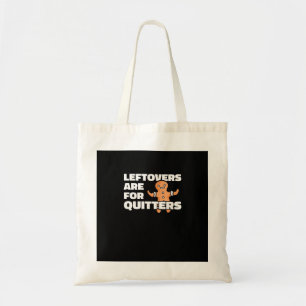 Leftovers Are For Quitters Christmas Cookie Man Es Tote Bag