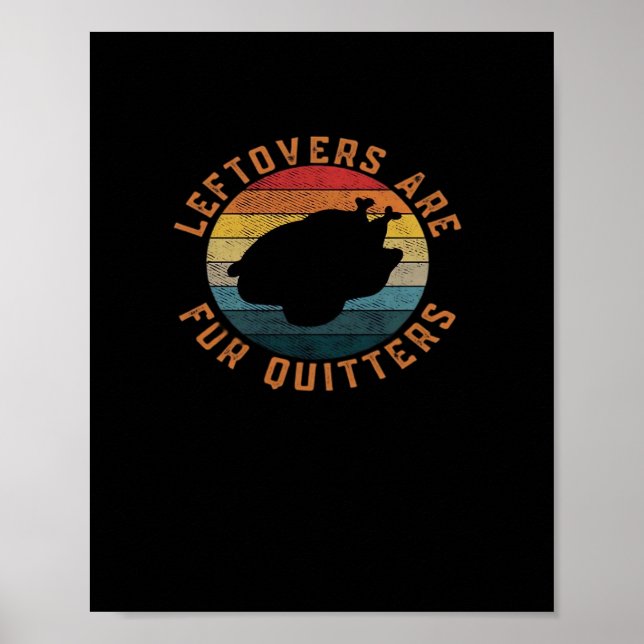 Leftovers Are For Quitters Classic Aesthetic Creat Poster (Front)