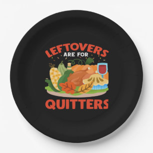 Leftovers Are For Quitters Classic Aesthetic Style Paper Plate