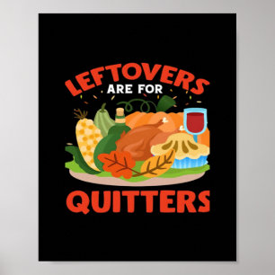 Leftovers Are For Quitters Classic Aesthetic Style Poster