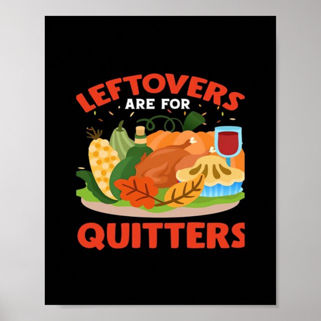 Leftovers Are For Quitters Classic Aesthetic Style Poster (Front)