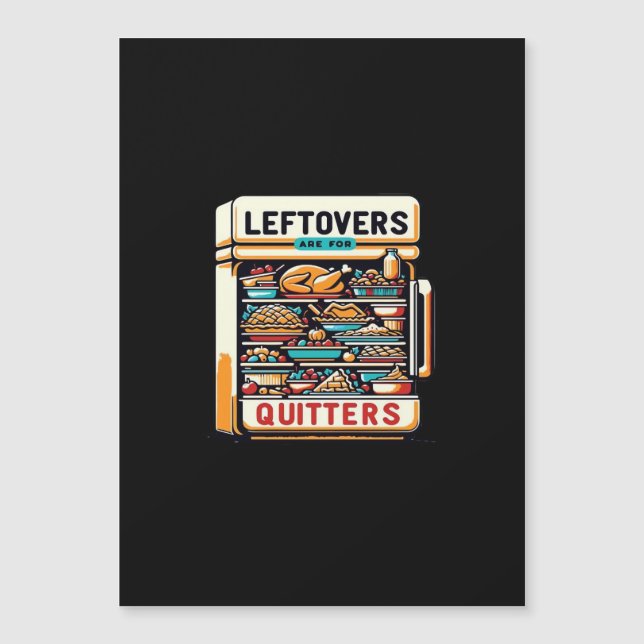 Leftovers Are For Quitters Classic Basic Clean (Front)