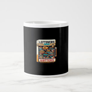 Leftovers Are For Quitters Classic Basic Clean Large Coffee Mug