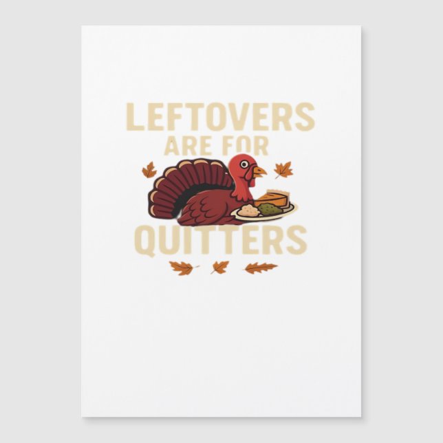Leftovers Are For Quitters Classic Casual Style (Front)