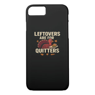 Leftovers Are For Quitters Classic Casual Style iPhone 8/7 Case