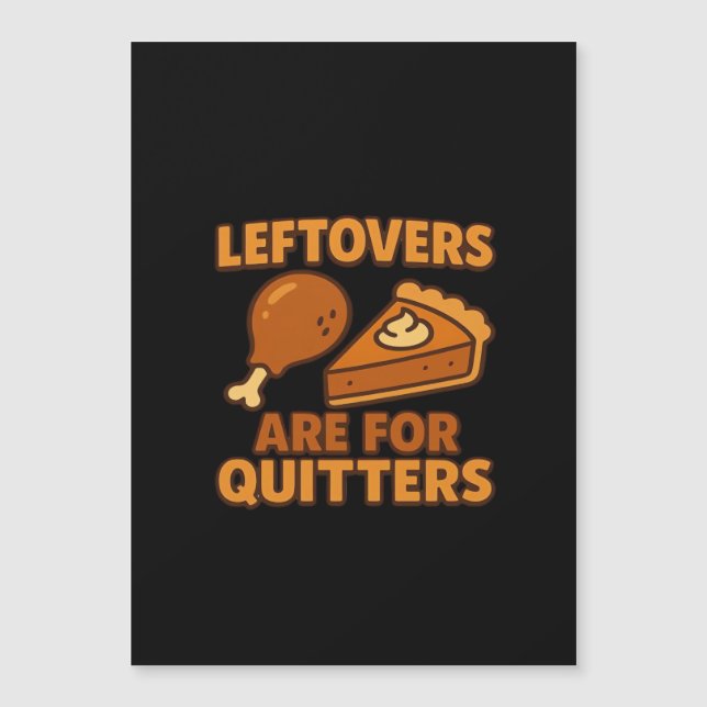 Leftovers Are For Quitters Classic Cool Minimal (Front)