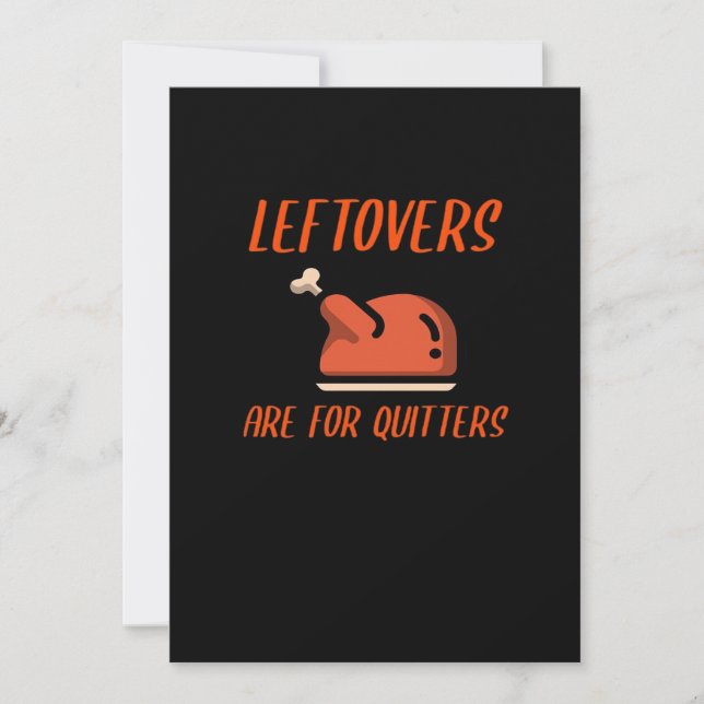 Leftovers Are For Quitters Classic For Thanksgivin Holiday Card (Front)