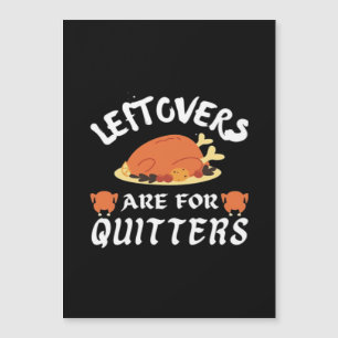 Leftovers Are For Quitters Classic Funny Retro