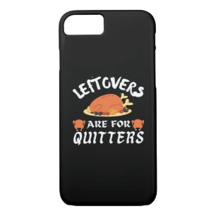 Leftovers Are For Quitters Classic Funny Retro iPhone 8/7 Case