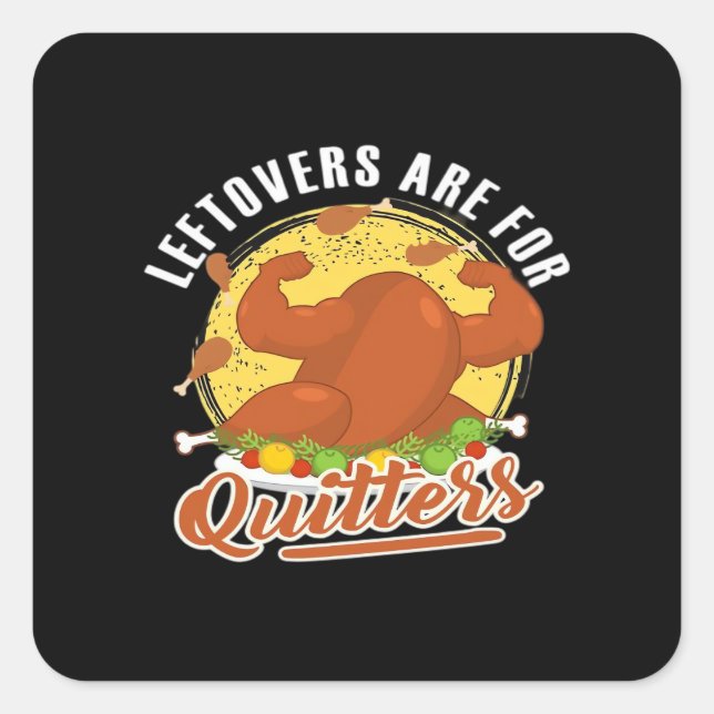 Leftovers Are For Quitters Classic Funny Retro Square Sticker (Front)