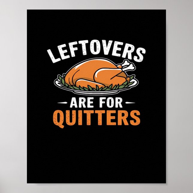 Leftovers Are For Quitters Classic Retro Graphic Poster (Front)