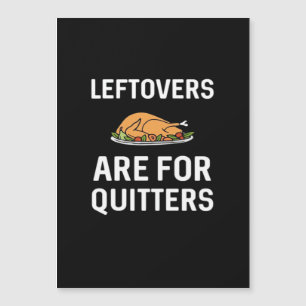 Leftovers Are For Quitters Creative Casual
