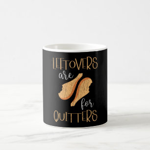 Leftovers Are For Quitters Cute Turkey Leg Gift Coffee Mug