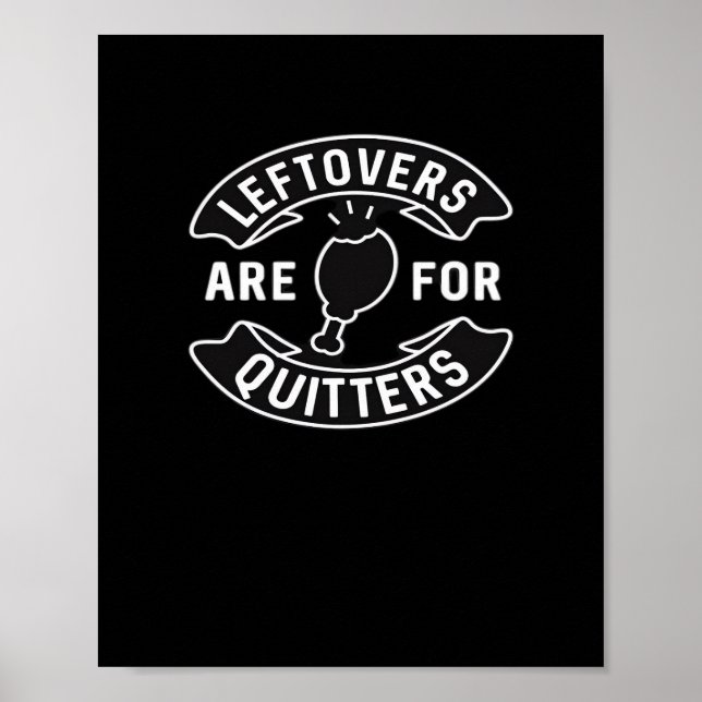 Leftovers Are For Quitters Essential Minimal Desig Poster (Front)