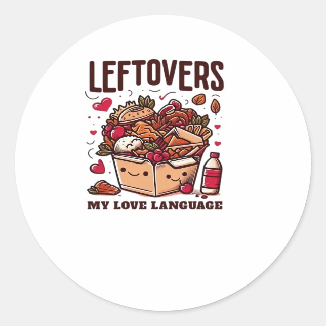 Leftovers Are For Quitters - Funny Classic Design Classic Round Sticker (Front)