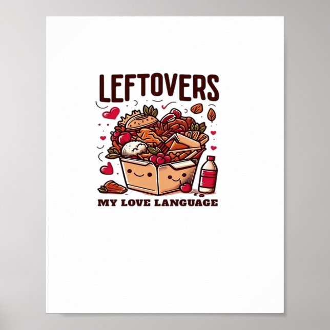 Leftovers Are For Quitters - Funny Classic Design Poster (Front)