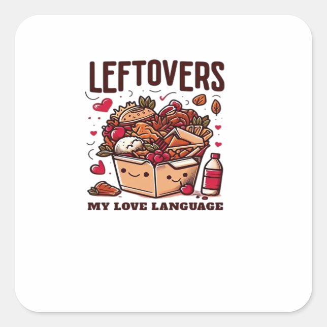 Leftovers Are For Quitters - Funny Classic Design Square Sticker (Front)