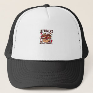 Leftovers Are For Quitters - Funny Classic Design Trucker Hat