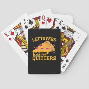 Leftovers Are For Quitters Funny Pizza Thanksgivin Playing Cards