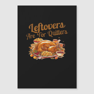 Leftovers Are For Quitters Funny Thanksgiving Day