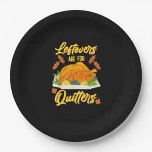 Leftovers Are For Quitters Funny Thanksgiving Day Paper Plate
