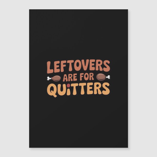 Leftovers Are For Quitters Funny Thanksgiving Desi (Front)