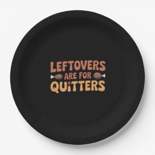 Leftovers Are For Quitters Funny Thanksgiving Desi Paper Plate