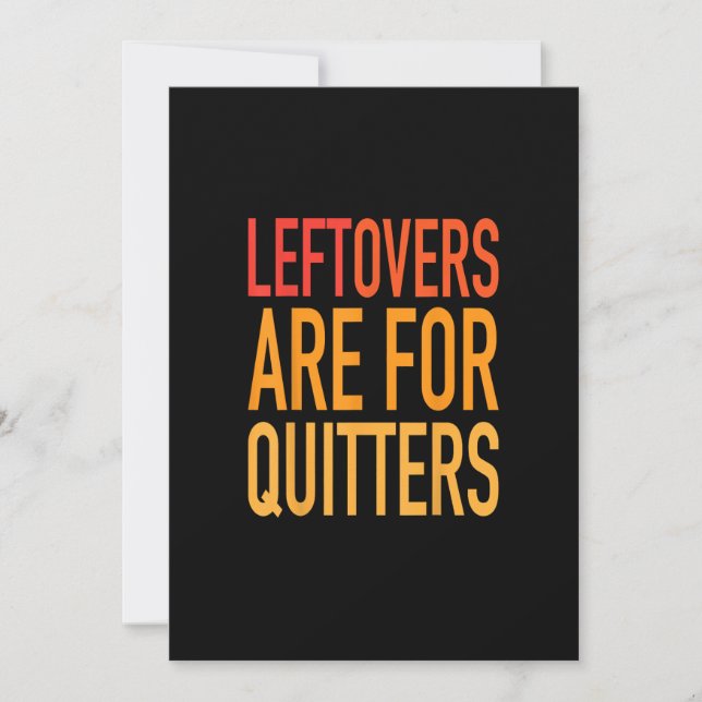 Leftovers Are For Quitters Funny Thanksgiving Fami Holiday Card (Front)