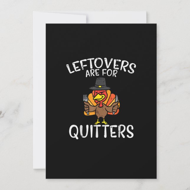 Leftovers Are For Quitters Funny Thanksgiving Men  Holiday Card (Front)