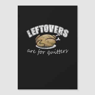 Leftovers Are For Quitters Funny Thanksgiving Nove