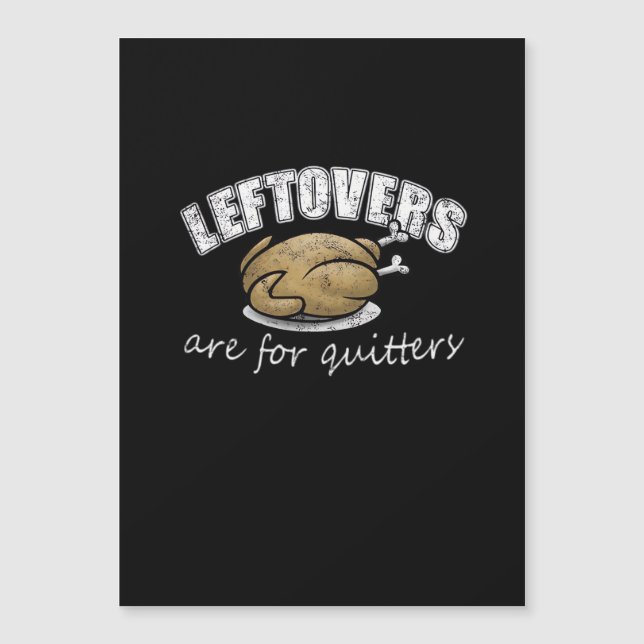 Leftovers Are For Quitters Funny Thanksgiving Nove (Front)