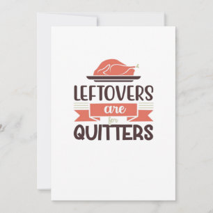 Leftovers Are For Quitters Funny Thanksgiving Quot Holiday Card