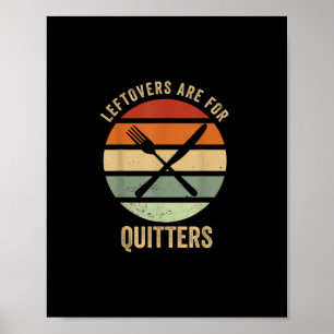Leftovers Are For Quitters Funny Thanksgiving Retr Poster