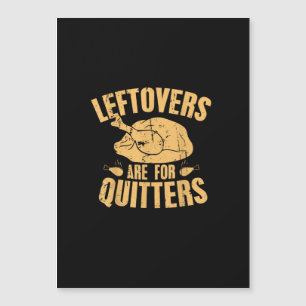 Leftovers Are For Quitters Funny Thanksgiving Turk