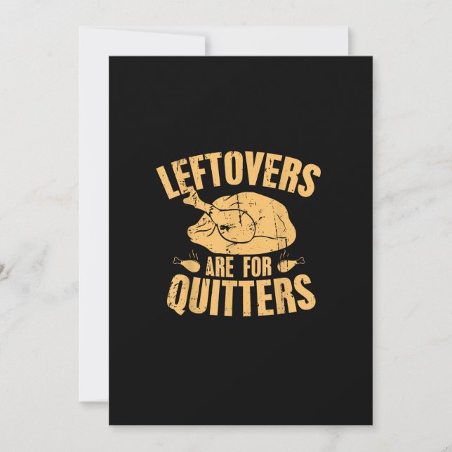 Leftovers Are For Quitters Funny Thanksgiving Turk Holiday Card (Front)