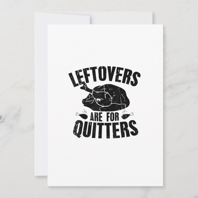Leftovers Are For Quitters Funny Thanksgiving Turk Holiday Card (Front)