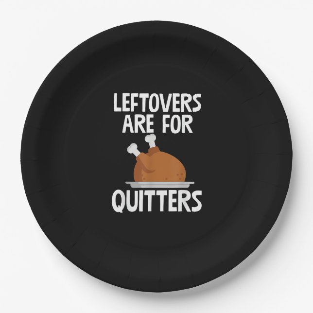 Leftovers Are For Quitters Funny Thanksgiving Turk Paper Plate (Front)