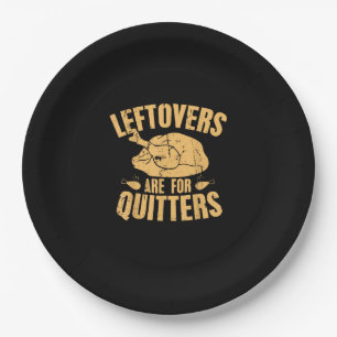 Leftovers Are For Quitters Funny Thanksgiving Turk Paper Plate
