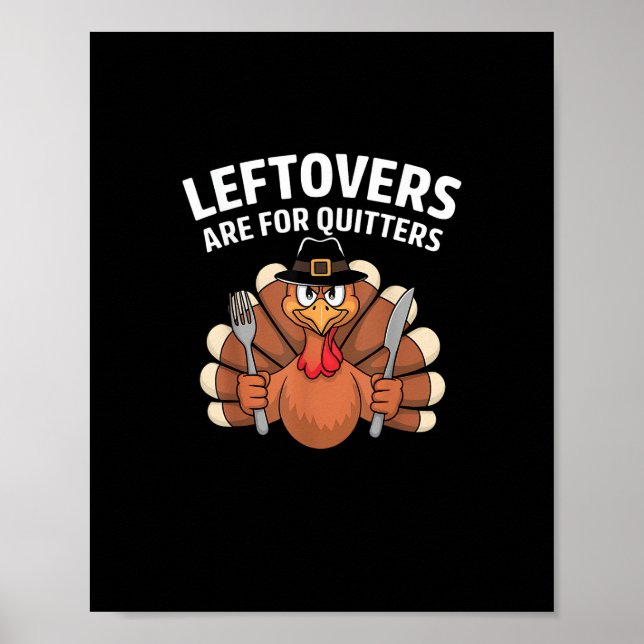 Leftovers Are For Quitters Funny Thanksgiving Vint Poster (Front)