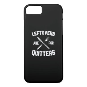 Leftovers Are For Quitters Gobble Funny Thanksgivi iPhone 8/7 Case
