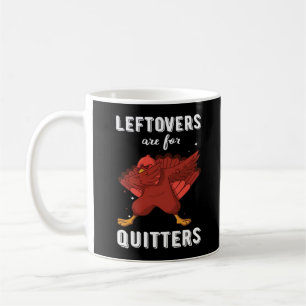 Leftovers Are For Quitters III Classic Funny Retro Coffee Mug