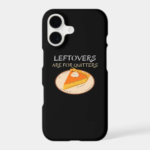 Leftovers Are For Quitters Pie Classic Funny Trend