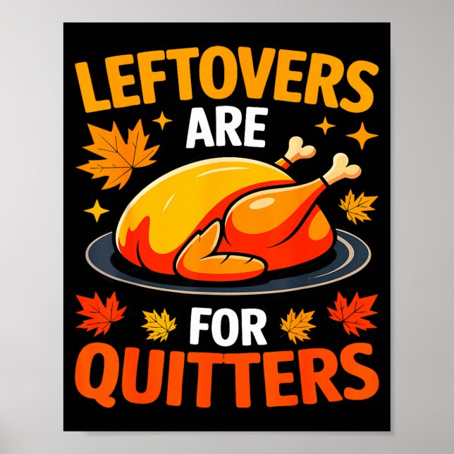 Leftovers Are For Quitters Shirt Adult Kids Men Wo Poster (Front)
