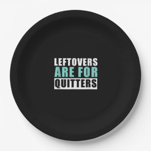 Leftovers Are For Quitters Thanksgiving Aesthetic  Paper Plate