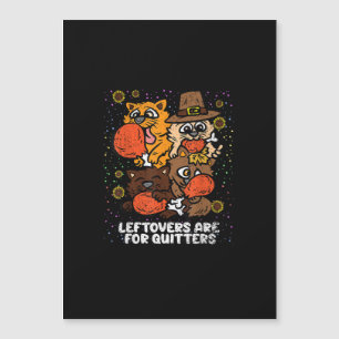 Leftovers Are For Quitters Thanksgiving Day Funny 