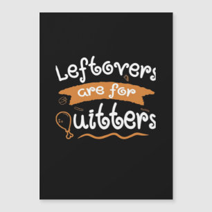 Leftovers Are For Quitters Thanksgiving Dinnerware