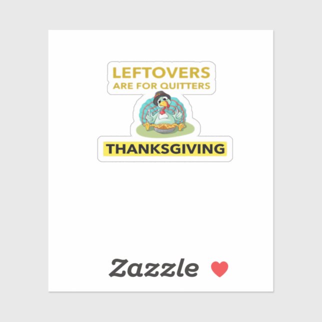 Leftovers Are For Quitters - Thanksgiving Essentia (Sheet)