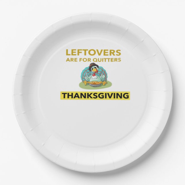 Leftovers Are For Quitters - Thanksgiving Essentia Paper Plate (Front)